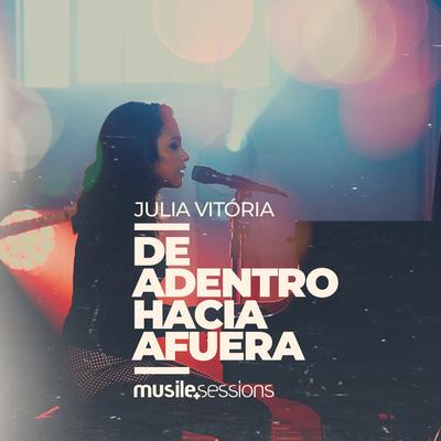 De Adentro Hacia Afuera By Julia Vitória's cover