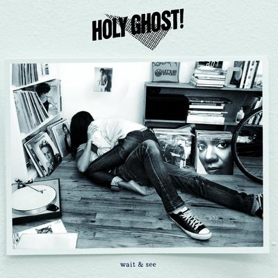 Wait and See By Holy Ghost!'s cover