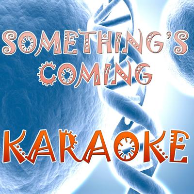 Something's coming By The Official (Karaoke)'s cover