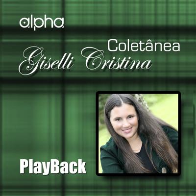 O Rei Está Voltando (Playback) By Giselli Cristina's cover