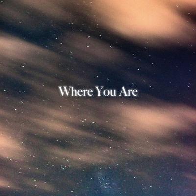 Where You Are By Martin $ky's cover