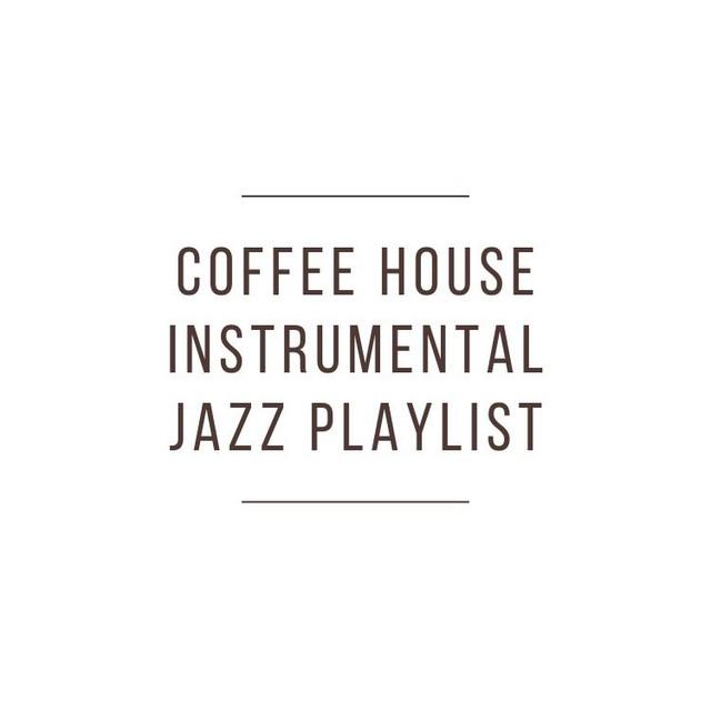 Coffee House Instrumental Jazz Playlist's avatar image