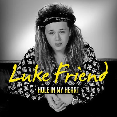 Hole in My Heart By Luke Friend's cover