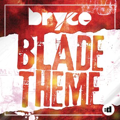 Blade Theme (Original Edit) By Bryce's cover