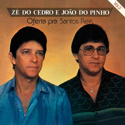 Oferta pra Santos Reis By Zé do Cedro e João do Pinho's cover