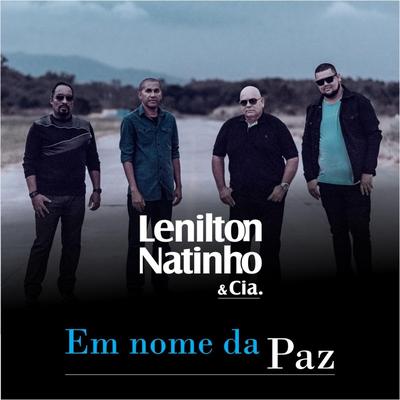Em Nome da Paz By Lenilton Natinho & Cia's cover