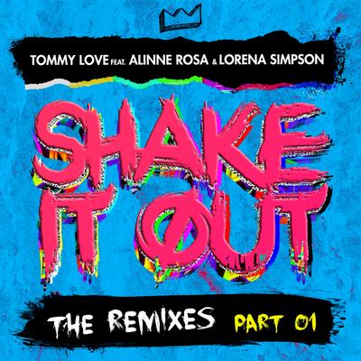 Shake It Out (Ennzo Dias Remix) By Lorena Simpson, DJ Tommy Love, Alinne Rosa's cover