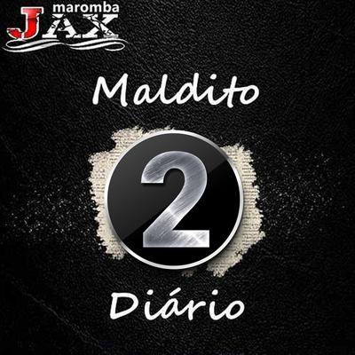 Maldito Diário 2 By JAX MAROMBA's cover