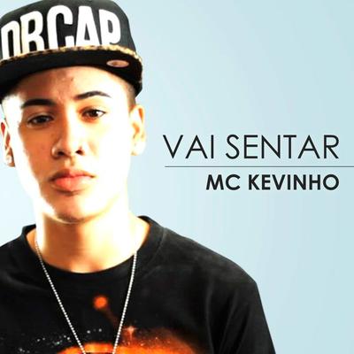 Vai Sentar By MC Kevinho's cover