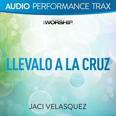Llévalo a la cruz [Performance Trax]'s cover