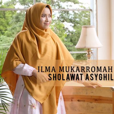 Sholawat Asyghil By Ilma Mukarromah's cover