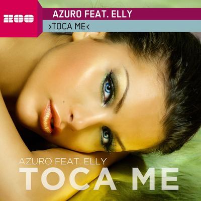 Toca Me (DJs From Mars Radio Edit) By Azuro, Elly, DJs From Mars's cover