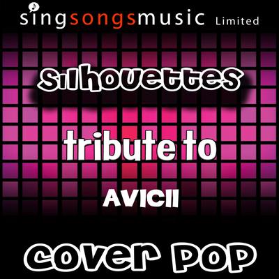 Silhouettes (Tribute to Avicii) By Cover Pop's cover