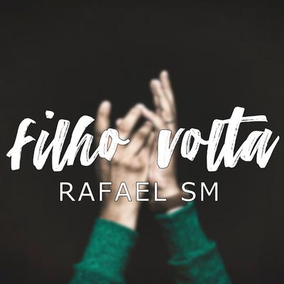Filho Volta By Rafael SM's cover