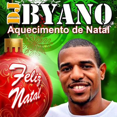 Aquecimento de Natal By Dj Byano's cover