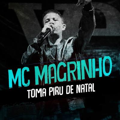 Toma Piru de Natal By Mc Magrinho's cover