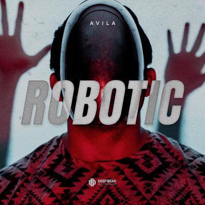 Robotic By Avila's cover