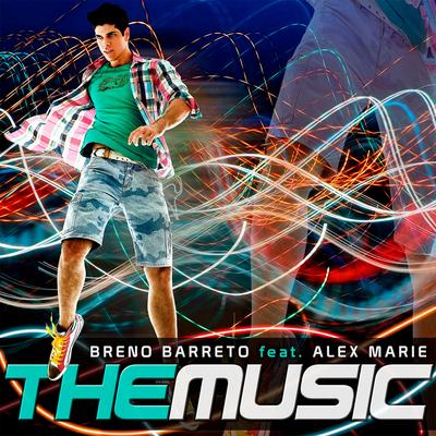The Music (Radio Edit) By Breno Barreto, Alex Marie's cover