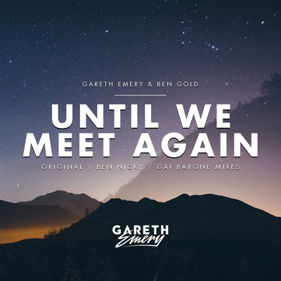 Until We Meet Again By Gareth Emery, Ben Gold's cover