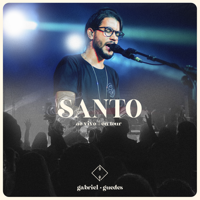 Santo (Ao Vivo/On Tour) By Gabriel Guedes de Almeida's cover