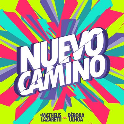 Nuevo Camino By DJ Matheus Lazaretti, Débora Ulhoa's cover