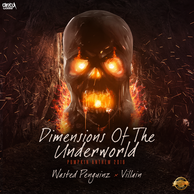 Dimensions of the Underworld (Pumpkin 2016 Anthem) By Wasted Penguinz, Villain's cover