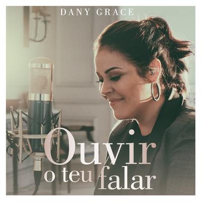 Ouvir o Teu Falar By Dany Grace's cover