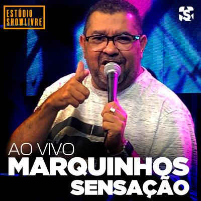 Marquinhos Sensação no Estúdio Showlivre (Ao Vivo)'s cover