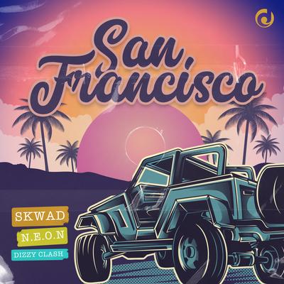 San Francisco (Radio Edit) By Dizzy Clash, SKWAD, N.E.O.N's cover