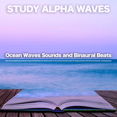 Ocean Waves Studying Music By Study Alpha Waves, Binaural Beats, Study Music & Sounds's cover