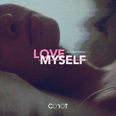 Love Myself On The Weekend By Coyot's cover