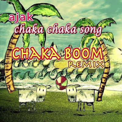 Chaka chaka song Chaka Boom remix's cover