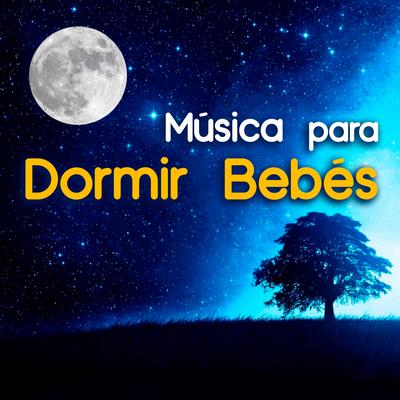 Música para Dormir Bebés - Canciones de Cuna's cover