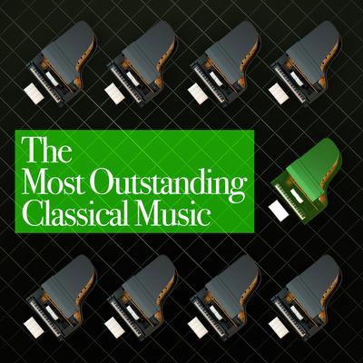 The Most Outstanding Classical Music's cover