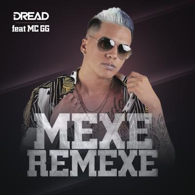 Mexe Remexe By MC Dread, MC GG's cover