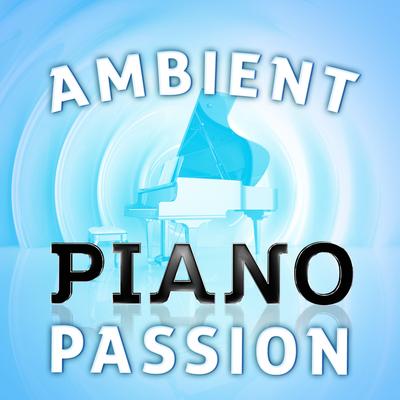 Ambient Piano Passion's cover