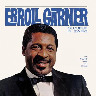 The Best Things in Life Are Free (Remastered 2019) By Erroll Garner's cover