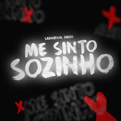 Me Sinto Sozinho By Sadnation, Calên's cover