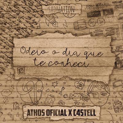 Odeio o Dia Que Te Conheci By Sadnation, C4stell, Athos Oficial's cover