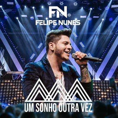De Bebê a Zé Ninguém (Ao Vivo) By Felipe Nunes, Humberto & Ronaldo's cover