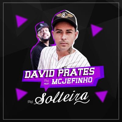 Solteira By David Prates, Mc Jefinho's cover