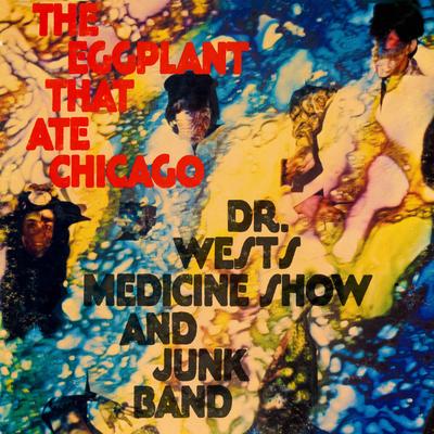 The Eggplant That Ate Chicago By Dr. West's Medicine Show & Junk Band's cover