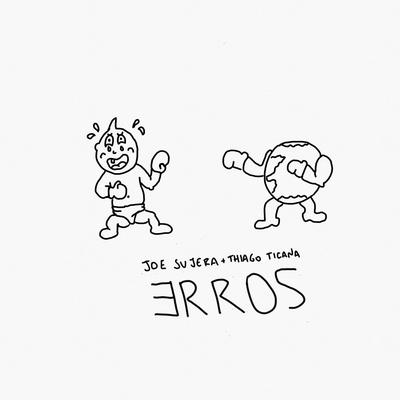 Erros By Thiago Ticana, Joe Sujera's cover