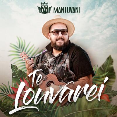 Te Louvarei By Mantovani's cover