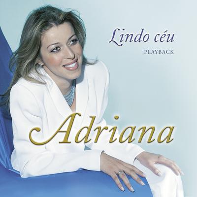 Lindo Céu (Playback) By Adriana Arydes's cover