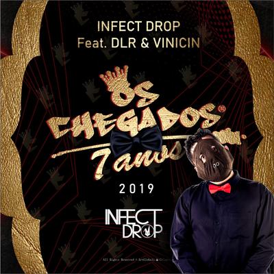 Os Chegados By DLR, Vinicin, Infect Drop's cover