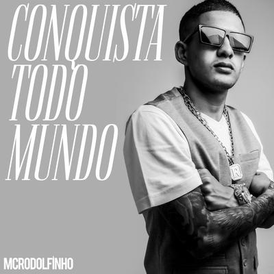 Conquista Todo Mundo By MC Rodolfinho's cover