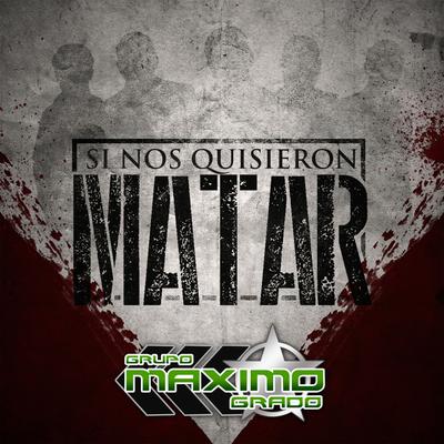 Si Nos Quisieron Matar's cover