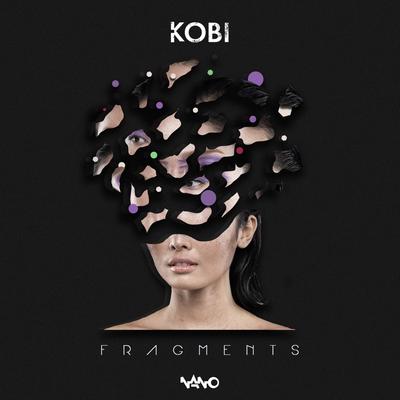 Fragments (Original Mix) By Kobi's cover