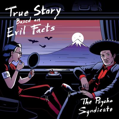 True Story Based on Evil Facts's cover